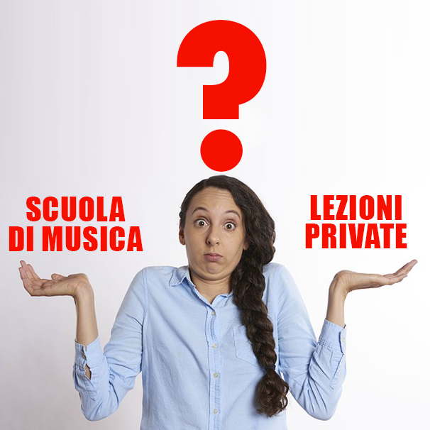 Meglio LEZIONI PRIVATE o SCUOLE di MUSICA?